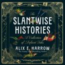 The Slantwise Histories Audiobook