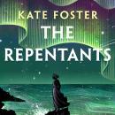The Repentants: A Thrilling Feminist Historical Novel from the Women's Prize-Longlisted Author Audiobook