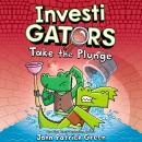Investigators: Take the Plunge: A Laugh-Out-Loud Audiobook Adventure! Audiobook