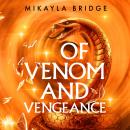 Of Venom and Vengeance: A decadent crime underworld YA fantasy set in the Of Flame and Fury universe Audiobook