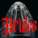The Brides: A dark Dracula prequel full of toxic love and monstrous ambition Audiobook