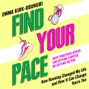 Find Your Pace: How Running Changed My Life and How It Can Change Yours Too Audiobook