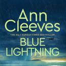 Blue Lightning: Jimmy Perez Investigates a Sinister Crime on a Remote Island from the Sunday Times Bestseller Audiobook