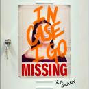 In Case I Go Missing: An explosive small-town YA thriller, full of twists to keep you guessing Audiobook