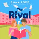 The Rival: An Enemies to Lovers Rom-Com Audiobook