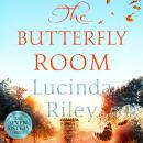 The Butterfly Room: An Enchanting Tale of Long-Buried Secrets from the Author of The Seven Sisters S Audiobook