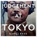 Judgement at Tokyo: World War II on Trial and the Making of Modern Asia Audiobook