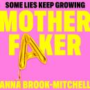 Motherfaker: A hilarious and unputdownable debut novel about what to expect when you're not expectin Audiobook