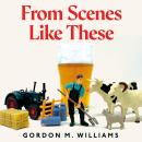 From Scenes Like These: The Rediscovered Scottish 20th-Century Classic Audiobook
