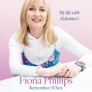 Remember When: My life with Alzheimer's Audiobook
