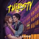 Thirsty: Sink your teeth into this spicy, enemies-to-lovers paranormal romcom Audiobook