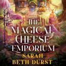 The Magical Cheese Emporium Audiobook