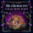 The Faraway Inn: The perfect cosy fantasy from the author of The Spellshop Audiobook