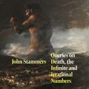 Queries on Death, the Infinite and Irrational Numbers Audiobook