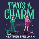 Two's A Charm: Wicked Meets Gilmore Girls In This Spellbinding Small-Town Cosy Fantasy Audiobook