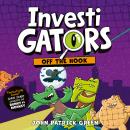 InvestiGators: Off the Hook: A Laugh-Out-Loud Comic Book Adventure! Audiobook