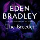 The Breeder: The New York Times bestselling spicy dystopian novella, available for the first time in audio Audiobook