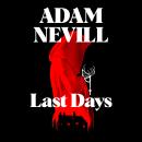 Last Days: Compulsive Occult Horror from the Award-Winning Author Audiobook
