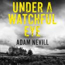 Under a Watchful Eye Audiobook