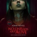 No One Gets Out Alive: Now a major NETFLIX film Audiobook