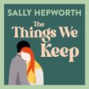 The Things We Keep: The heartbreaking, hopeful story of a love that can never be lost from the bestselling author of The Mother-in-Law Audiobook