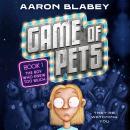 Game of Pets: The Boy Who Knew Too Much: The hilarious high-stakes adventure from the creator of The Bad Guys Audiobook