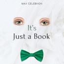 It's Just a Book Audiobook
