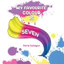 My Favourite Colour is Seven Audiobook