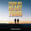 From My Heart to Yours: As We Take the Journey of Life Audiobook