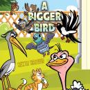 A Bigger Bird Audiobook