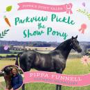 Parkview Pickle the Show Pony Audiobook