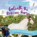 Goliath the Rescue Horse Audiobook