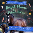 Royal Flame the Police Horse Audiobook