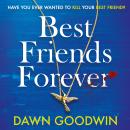 Best Friends Forever: An absolutely gripping and unputdownable crime thriller Audiobook