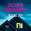 Do Her No Harm: a page turning and gripping psychological thriller Audiobook
