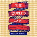 The World's Game: Reflections on Western Culture Audiobook