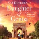 Daughter of Genoa: An absolutely gripping and emotional historical novel set in wartime Italy Audiobook