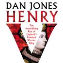Henry V: The Astonishing Rise of England's Greatest Warrior King Audiobook