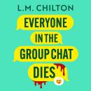 Everyone in the Group Chat Dies Audiobook