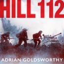 Hill 112: a novel of D-Day and the Battle of Normandy Audiobook