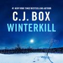 Winterkill: the heart-stopping, edge of your seat thriller in the must-read Joe Pickett series Audiobook