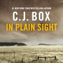 In Plain Sight: A Bestselling Joe Pickett Thriller Behind the Hit TV Show Audiobook