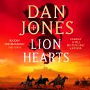 Lion Hearts: the richly drawn, action-packed historical adventure from the Sunday Times bestseller Audiobook
