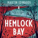 Hemlock Bay: From the 'true master of British crime writing', a chilling and twisty Golden Age mystery Audiobook