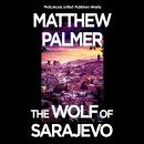 The Wolf of Sarajevo Audiobook