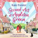Second Act at Appleton Green: An absolutely heartwarming and uplifting romance about family, love and starting over Audiobook