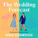The Wedding Forecast: the sparkling, feel-good romantic comedy of the summer Audiobook