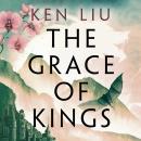 The Grace of Kings Audiobook