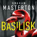 Basilisk: From the master of horror comes a standalone thriller that will keep you up at night in 2025 Audiobook