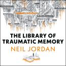 The Library of Traumatic Memory Audiobook